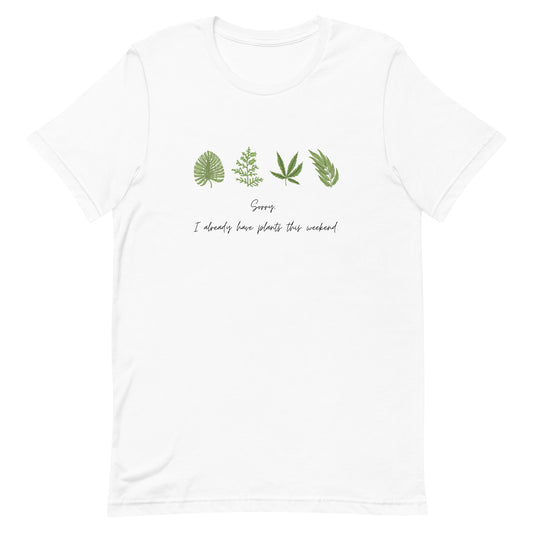 PLANTS THIS WEEKEND Unisex T-shirt